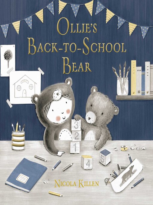 Title details for Ollie's Back-to-School Bear by Nicola Killen - Wait list